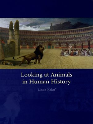 cover image of Looking at Animals in Human History